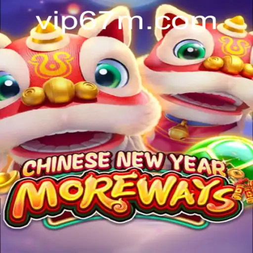 Explorando CHINESENEWYEARMOREWAYS: O Jogo de 67M.com que Está Conquistando Todos